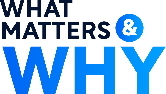 What Matters & Why